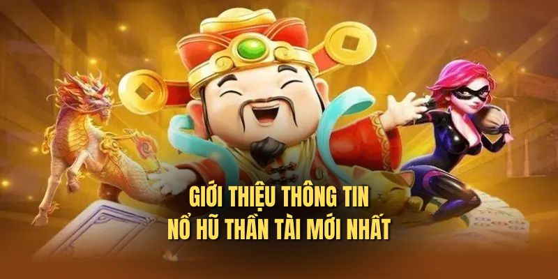 Nổ Hũ Thần Tài - Giải Mã Tính Năng Chinh Phục Nhận Thưởng Lớn