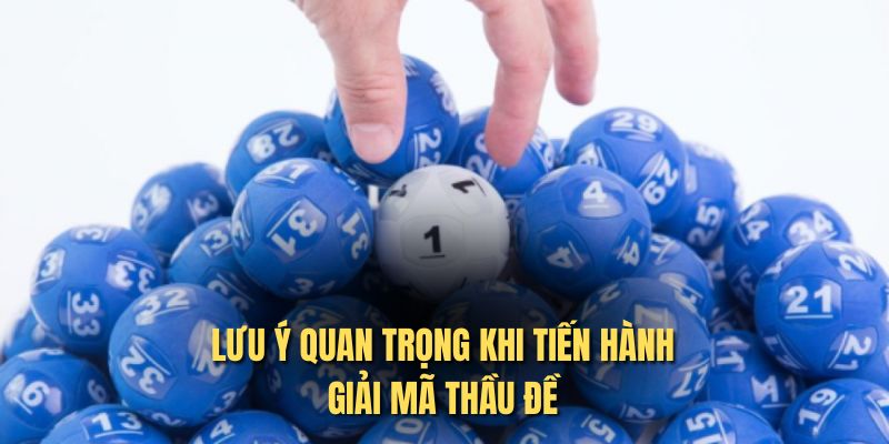 Lưu ý quan trọng khi tiến hành giải mã thầu đề