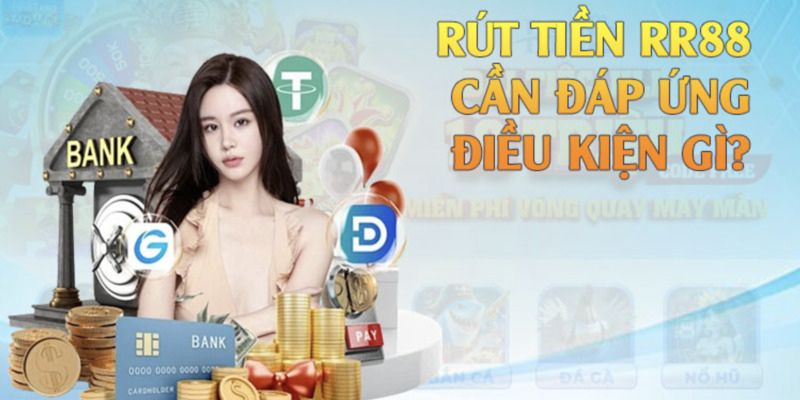 Những điểm đáng chú ý khi rút tiền RR88